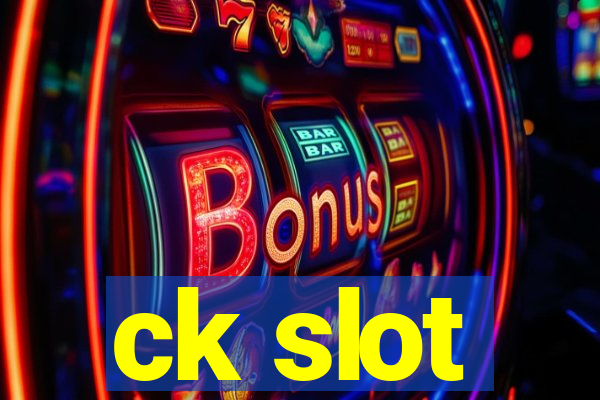 ck slot