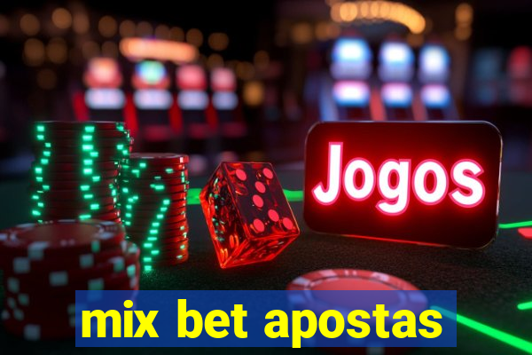 mix bet apostas