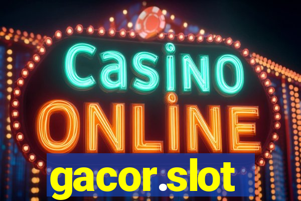 gacor.slot