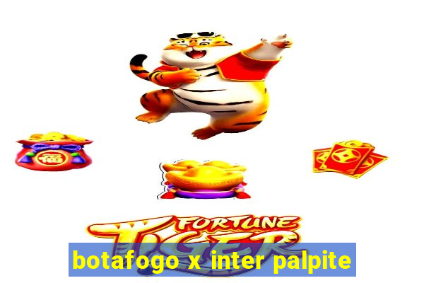 botafogo x inter palpite