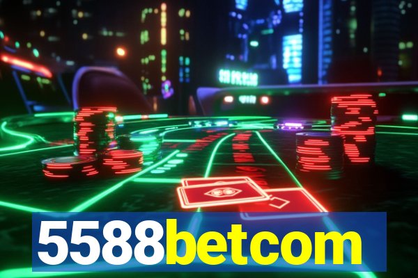 5588betcom