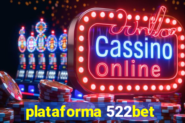 plataforma 522bet