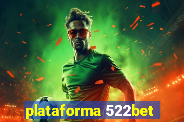 plataforma 522bet