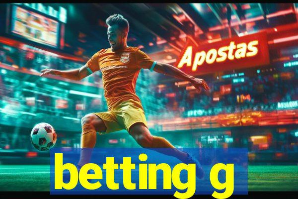 betting g