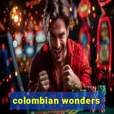 colombian wonders