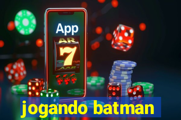 jogando batman