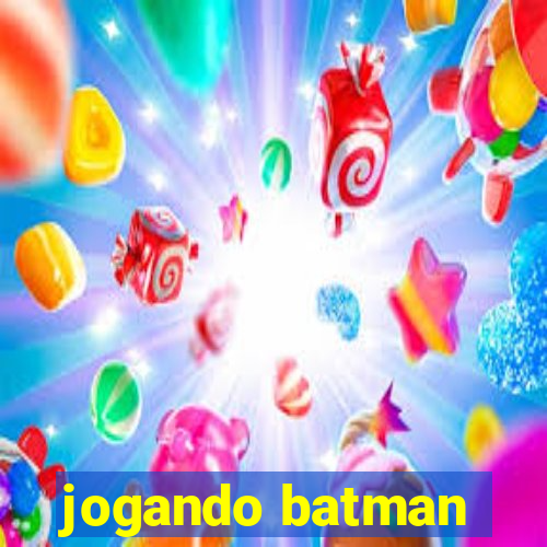 jogando batman