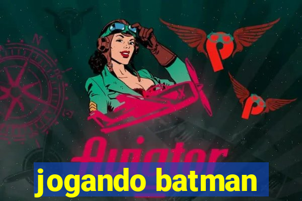 jogando batman