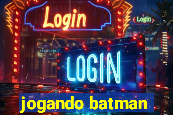 jogando batman