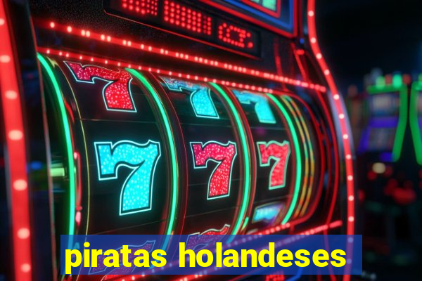 piratas holandeses