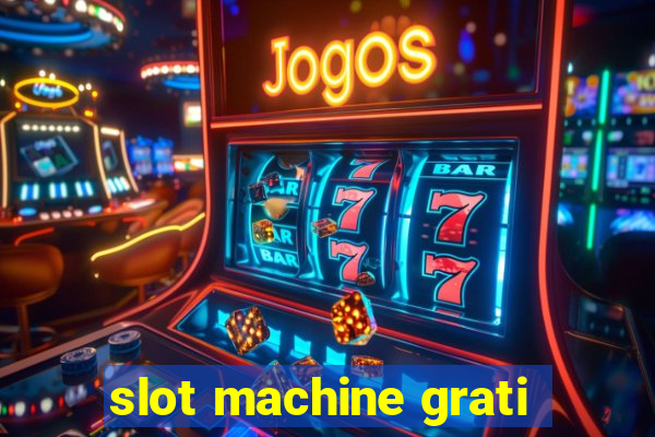 slot machine grati