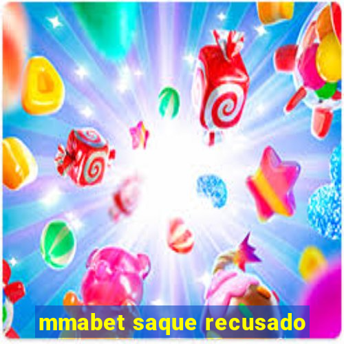 mmabet saque recusado