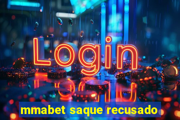 mmabet saque recusado