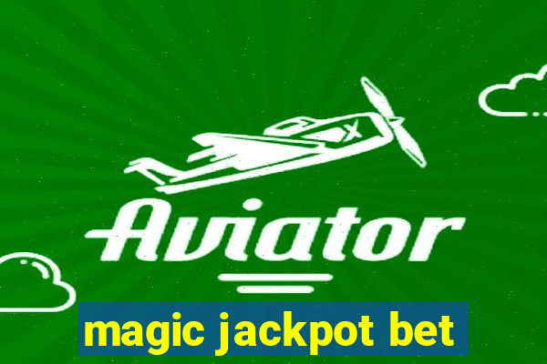 magic jackpot bet