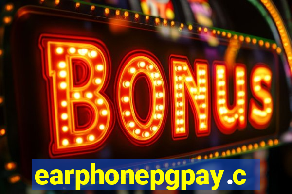 earphonepgpay.com