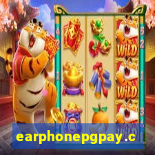 earphonepgpay.com