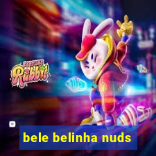 bele belinha nuds