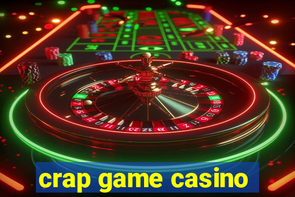 crap game casino