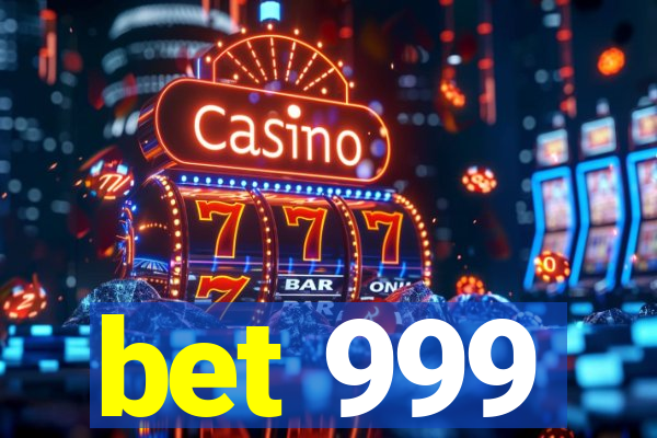 bet 999