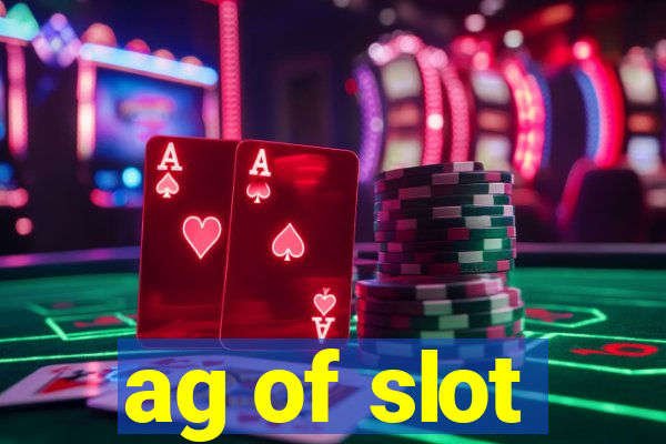 ag of slot