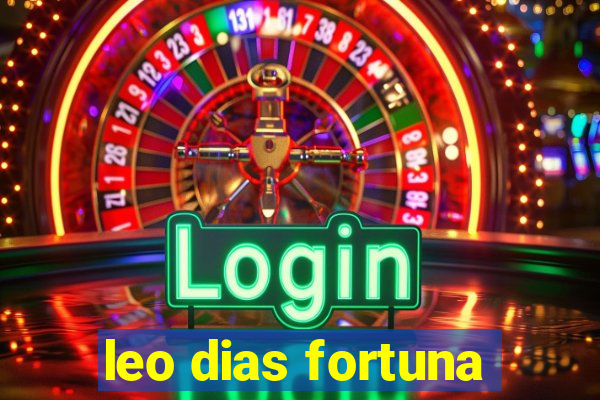 leo dias fortuna