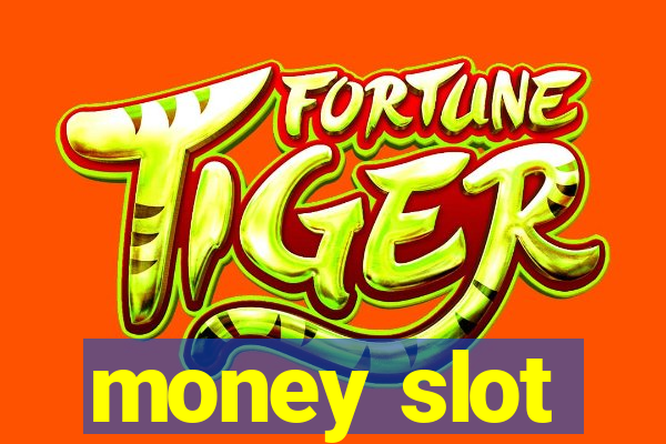 money slot