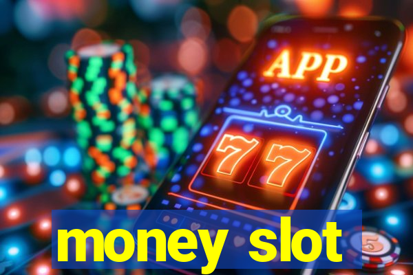 money slot