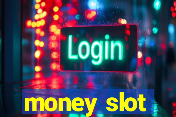 money slot