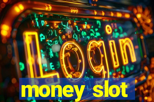 money slot