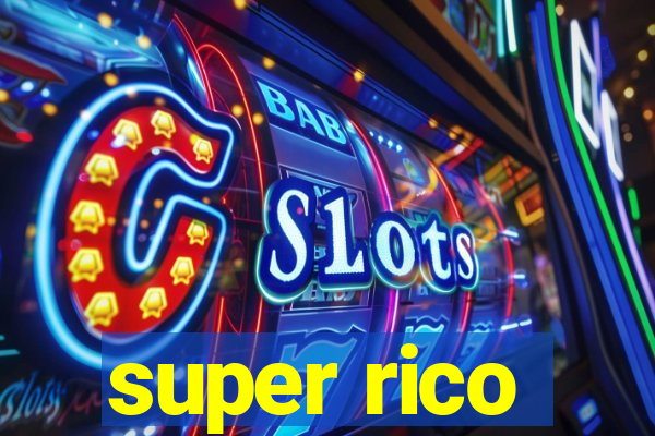 super rico