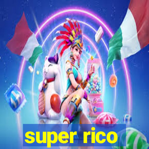 super rico