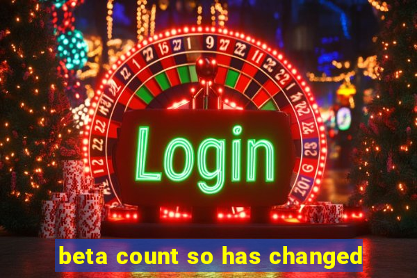 beta count so has changed