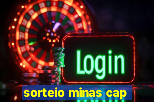 sorteio minas cap