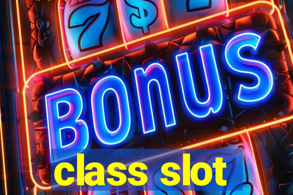 class slot