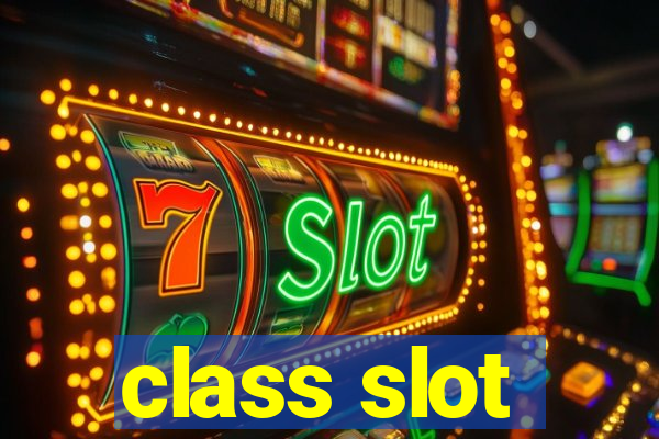 class slot