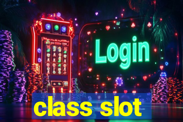 class slot