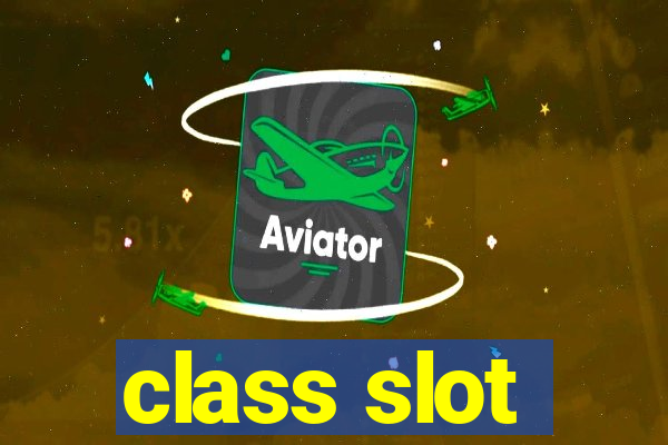 class slot