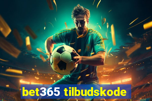 bet365 tilbudskode