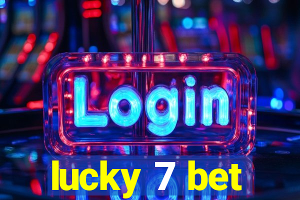 lucky 7 bet