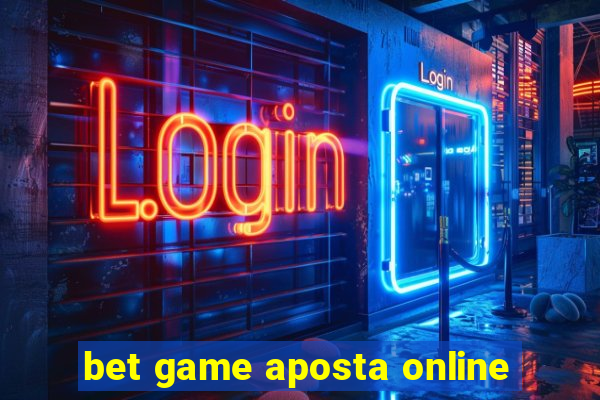 bet game aposta online