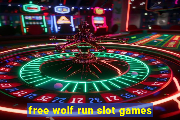 free wolf run slot games