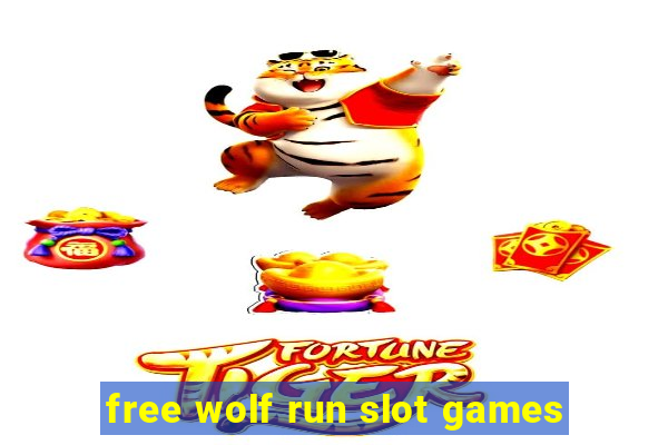 free wolf run slot games