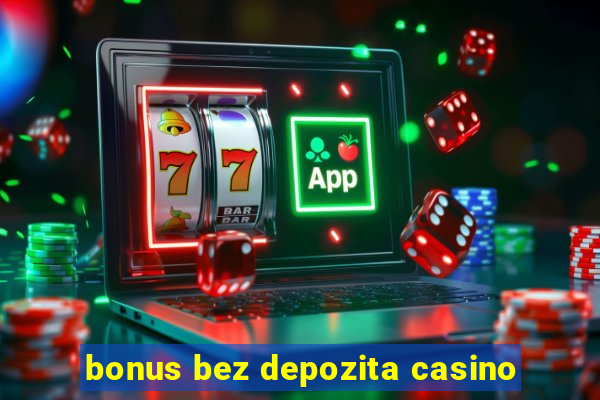 bonus bez depozita casino