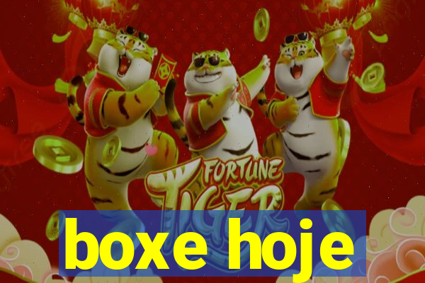 boxe hoje