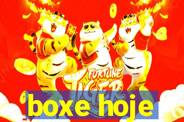 boxe hoje