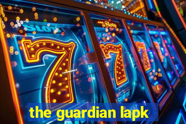 the guardian lapk