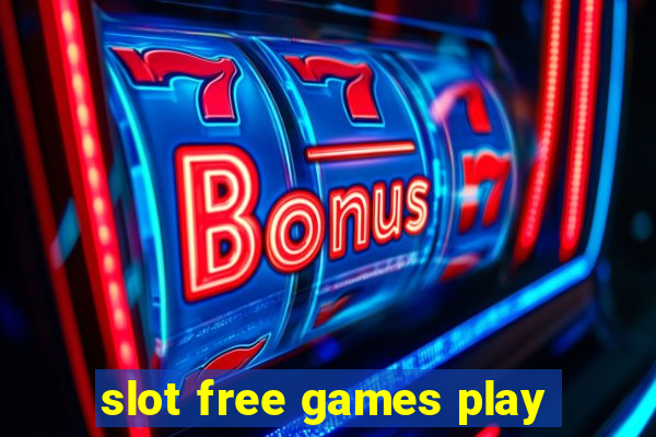 slot free games play