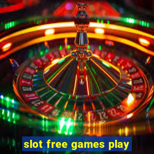 slot free games play