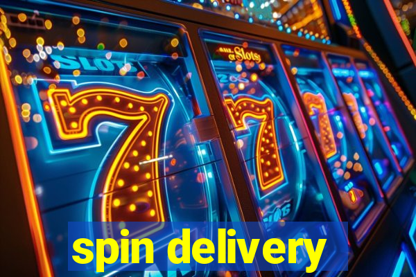 spin delivery