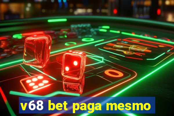 v68 bet paga mesmo